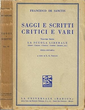 Imagen del vendedor de Saggi e scritti critici e vari Volume Sesto: La scuola liberale (Grossi - Carcano - d'Azeglio - Gioberti - Rosmini, ecc.) a la venta por Biblioteca di Babele