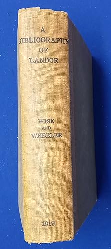 A Bibliography of the Writings in Prose and Verse of Walter Savage Landor.