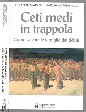 Bild des Verkufers fr Ceti medi in trappola Come salvare le famiglie dai debiti zum Verkauf von Biblioteca di Babele