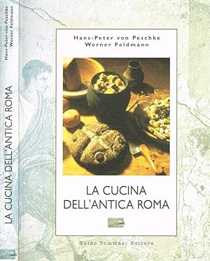 Bild des Verkufers fr La cucina dell'antica Roma zum Verkauf von Biblioteca di Babele