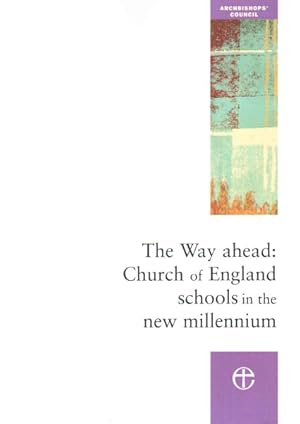 Seller image for Way Ahead : Church of England Schools in the New Millennium for sale by GreatBookPrices