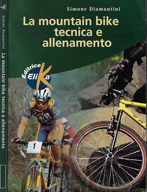 Bild des Verkufers fr La mountain bike Tecnica e allenamento zum Verkauf von Biblioteca di Babele