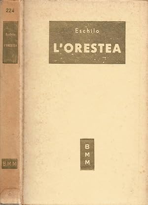 Immagine del venditore per L'Orestea Agamennone - Coefore - Eumenidi venduto da Biblioteca di Babele