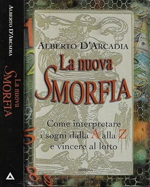 Seller image for La nuova smorfia Come interpretare i sogni dalla A alla Z e vincere al lotto for sale by Biblioteca di Babele