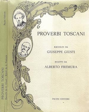 Imagen del vendedor de Proverbi toscani (raccolti da Giuseppe Giusti, riletti da Alberto Fremura) a la venta por Biblioteca di Babele