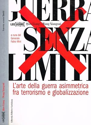 Image du vendeur pour Guerra senza limiti L'arte della guerra asimmetrica fra terrorismo e globalizzazione mis en vente par Biblioteca di Babele