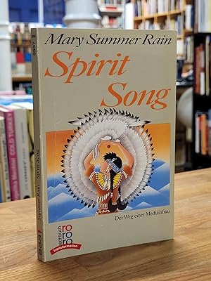 Spirit Song - Der Weg einer Medizinfrau, aus dem Amerikanischen von Angela Roethe,