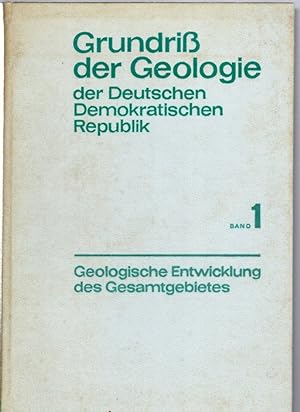 Grundriß der Geologie der Deutschen Demokratischen Republik - Band 1 - Geologische Entwicklung de...