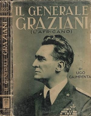 Immagine del venditore per Il generale Graziani L'africano venduto da Biblioteca di Babele