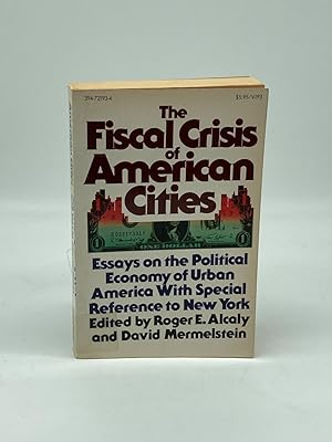 Seller image for The Fiscal Crisis of American Cities Essays on the Political Economy of Urban America with Special Reference to New York for sale by True Oak Books