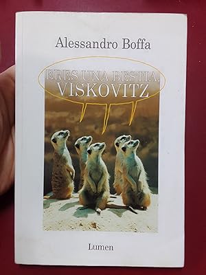 Imagen del vendedor de Eres una bestia, Viskovitz a la venta por Librera Eleutheria