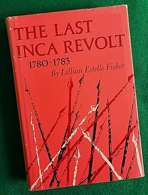 Seller image for The Last Inca Revolt 1780-1783 for sale by Gerald Baker