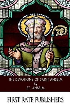 Imagen del vendedor de Devotions of Saint Anselm a la venta por GreatBookPrices
