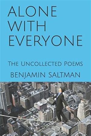 Seller image for Alone with Everyone: The Uncollected Poems for sale by GreatBookPrices