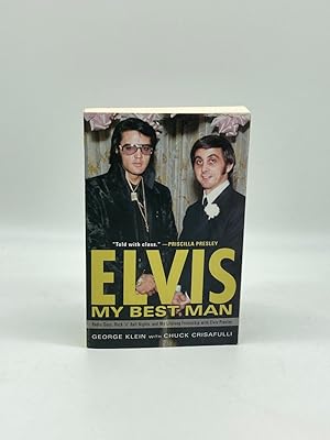 Bild des Verk�ufers f�r Elvis My Best Man: Radio Days, Rock 'N' Roll Nights, and My Lifelong Friendship with Elvis Presley zum Verkauf von True Oak Books