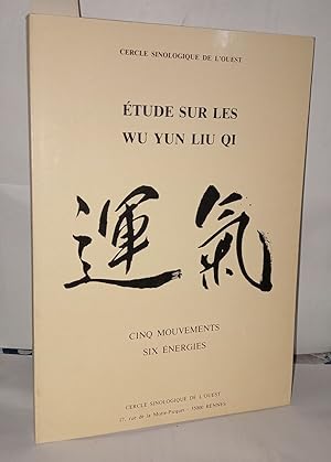 Étude sur les Wu Yun Liu Qi Cinq muvements six énergies