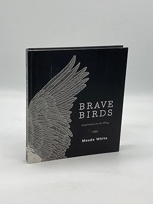 Seller image for Brave Birds Inspiration on the Wing for sale by True Oak Books