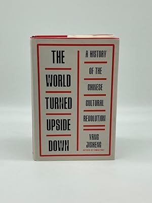 Image du vendeur pour The World Turned Upside Down A History of the Chinese Cultural Revolution mis en vente par True Oak Books