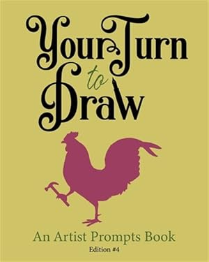 Imagen del vendedor de Your Turn to Draw: An Artist Prompts Book (Edition 4) a la venta por GreatBookPrices