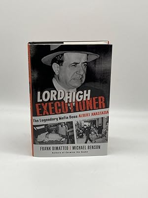 Seller image for Lord High Executioner The Legendary Mafia Boss Albert Anastasia for sale by True Oak Books