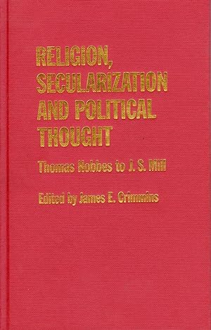 Immagine del venditore per Religion, Secularization and Political Thought: Thomas Hobbes to J.S. Mill venduto da Redux Books