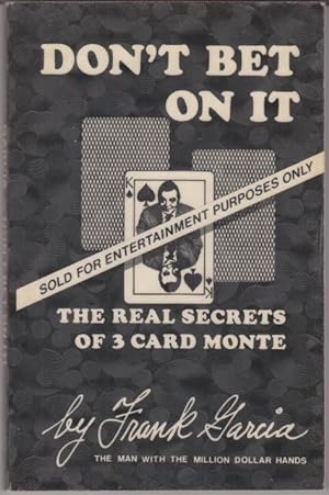 Don't Bet on It. The Real Secrets of 3 Card Monte.