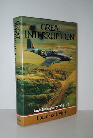 Bild des Verkufers fr Great Interruption An Autobiography 1939-45 zum Verkauf von Nugget Box  (PBFA)
