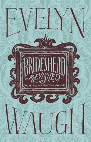 Imagen del vendedor de Brideshead Revisited: The Sacred and Profane Memories of Captain Charles Ryder a la venta por WeBuyBooks 2