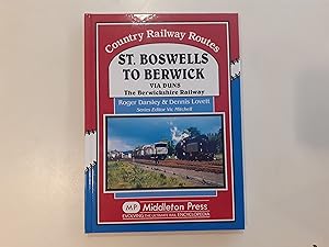 Seller image for St Boswells To Berwick Via Duns   The Berwickshire Railway for sale by The Moffat Bookshop