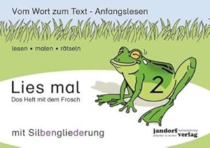 Seller image for Lies mal 2 (mit Silbengliederung) - Das Heft mit dem Frosch: Vom Wort zum Text - Anfangslesen for sale by Rheinberg-Buch Andreas Meier eK