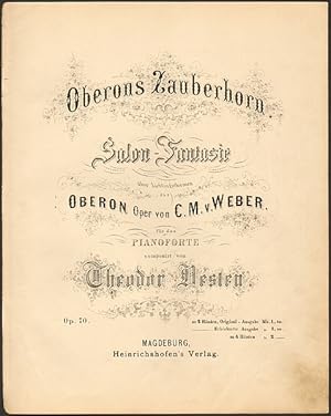 Immagine del venditore per Oberons Zauberhorn. Salon-Fantasie ber Lieblingsthemen aus "Oberon" Oper von C.M.v. Weber, fr das Pianoforte, op. 70. venduto da Antiquariat A. Suelzen