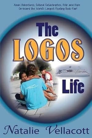 Seller image for The Logos Life: Volume 1 (Christian Missionary True Stories) for sale by WeBuyBooks 2