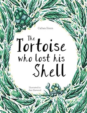 Seller image for The Tortoise Who Lost His Shell for sale by WeBuyBooks 2