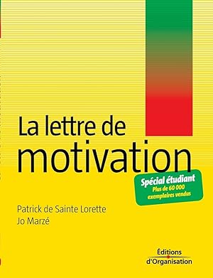 Seller image for La lettre de motivation: Spcial tudiants et jeunes diplms for sale by Dmons et Merveilles