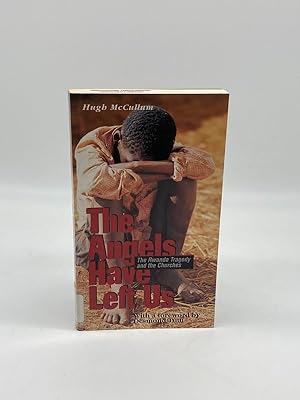 Seller image for The Angels Have Left Us The Rwanda Tragedy and the Churches for sale by True Oak Books