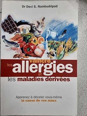 Bild des Verkufers fr Vaincre les allergies et les maladies drives zum Verkauf von Dmons et Merveilles