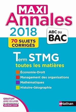 Imagen del vendedor de Maxi Annales Bac - Terminale STMG - 2018 (29): 70 sujets corrigs a la venta por Dmons et Merveilles