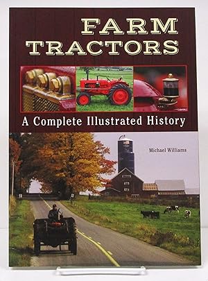 Farm Tractors: A Complete Illustrated History