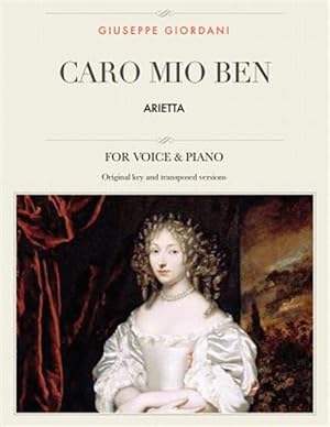 Image du vendeur pour Caro Mio Ben : Arietta, for Medium, High and Low Voices mis en vente par GreatBookPrices