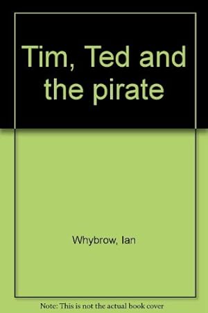 Seller image for Tim, Ted and the pirate for sale by WeBuyBooks 2