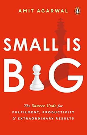 Bild des Verkufers fr Small Is Big: The Source Code for Fulfillment, Productivity, and Extraordinary Results zum Verkauf von WeBuyBooks 2