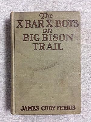 Seller image for The X Bar X Boys On Big Bison Trail for sale by Book Nook