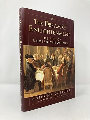 Bild des Verkufers fr The Dream of Enlightenment: The Rise of Modern Philosophy zum Verkauf von Southampton Books