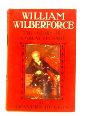 Imagen del vendedor de William Wilberforce a la venta por World of Rare Books