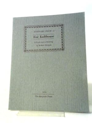 Bild des Verkufers fr For Lofthouse, Keepsake Poem 13 1973 zum Verkauf von World of Rare Books