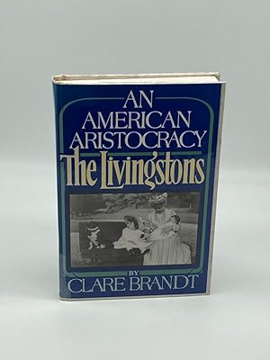 Seller image for An American Aristocracy (Signed) The Livingstons for sale by True Oak Books