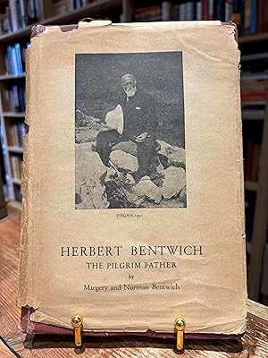 Image du vendeur pour Herbert Bentwich: The Pilgrim Father mis en vente par Encore Books