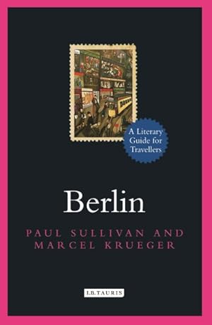 Immagine del venditore per Berlin : A Literary Guide for Travellers venduto da GreatBookPrices
