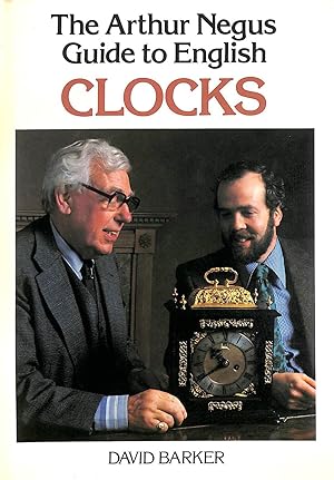 The Arthur Negus Guide to English Clocks