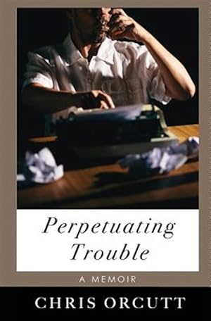 Imagen del vendedor de Perpetuating Trouble a la venta por GreatBookPrices
